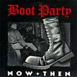 Boot Party : Now - Then